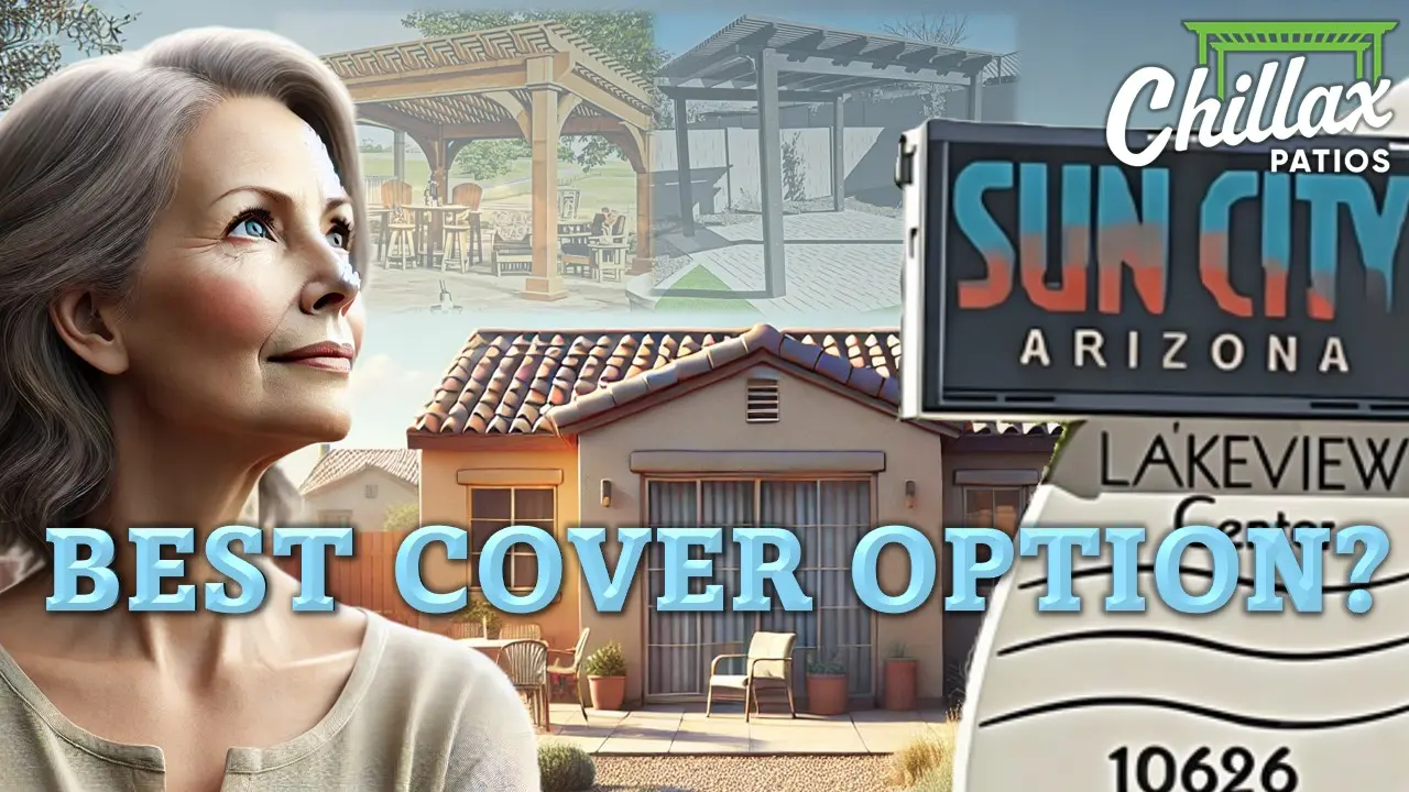 Choice Cover #1 Best Sun City Patio Cover Explained! | Chillax Patios